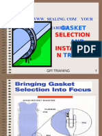 Gasket AND Training: Selection Installatio N