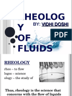 Rheolog Y OF Fluids: BY: Vidhi Doshi