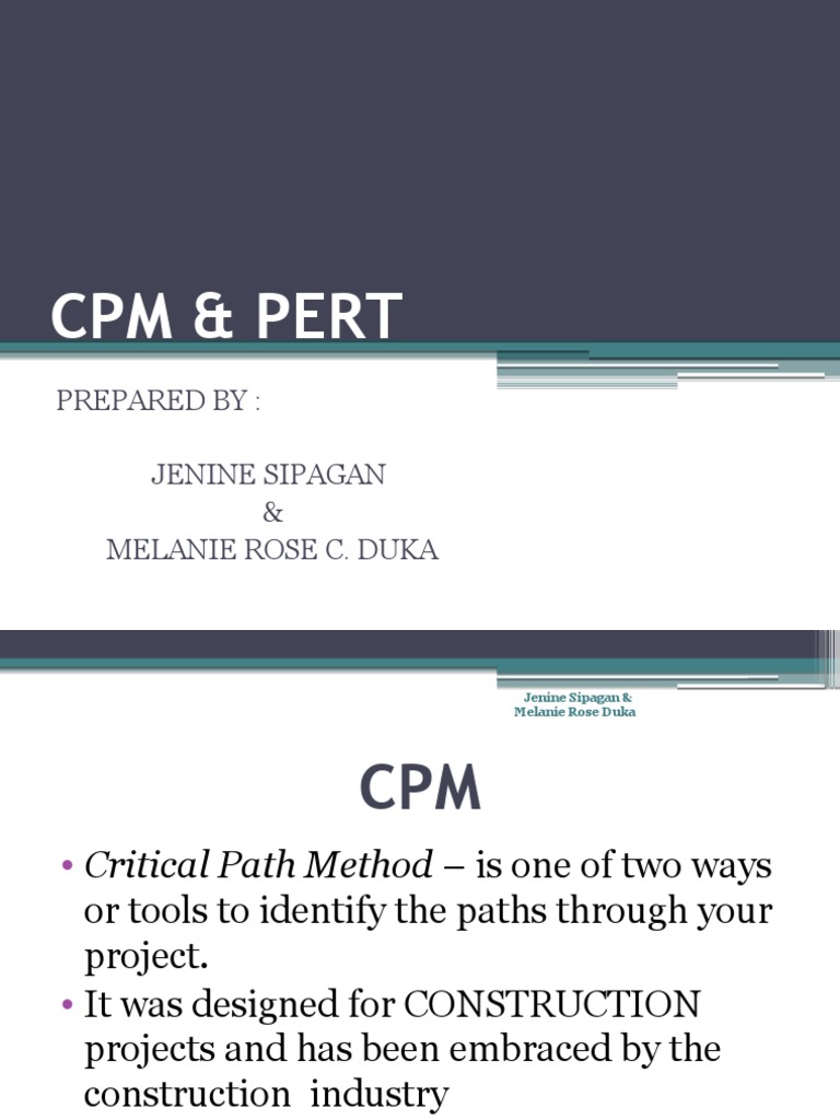 CPM & Pert: Prepared By: Jenine Sipagan & Melanie Rose C. Duka | PDF ...