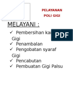 Melayani:: Pembersihan Karang Gigi Penambalan Pengobatan Syaraf Gigi Pencabutan Pembuatan Gigi Palsu