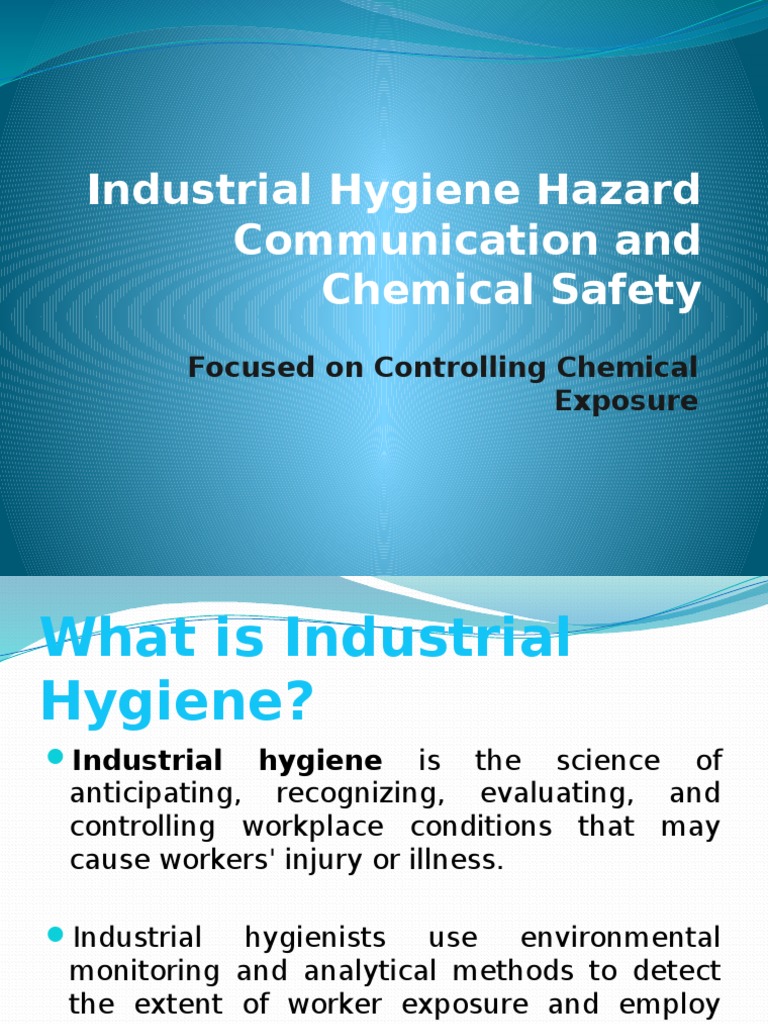 Industrial Hygiene Hazard Communication and Chemical Safety