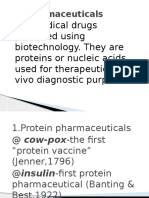 Are Medical Drugs Produced Using Biotechnology. They Are Proteins or Nucleic Acids Used For Therapeutic or in Vivo Diagnostic Purposes