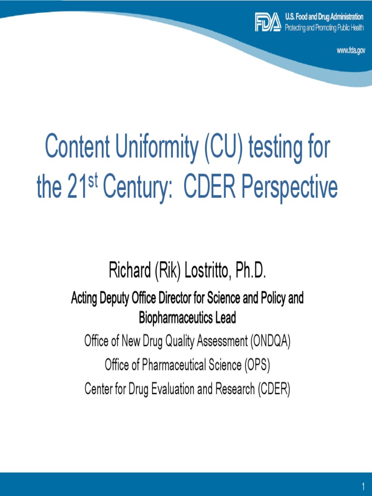Content Uniformity (CU) Testing for the 21st Century CDER Perspective