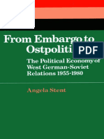 (Cambridge Russian, Soviet and Post-Soviet Studies) Angela E. Stent-From Embargo To Ostpolitik - The Political Economy of West German-Soviet Relations, 1955-1980-Cambridge University Press (2003) PDF