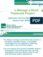How To Manage A Short Timescale Project: Application Life Cycle Management Session Code: APP04SN