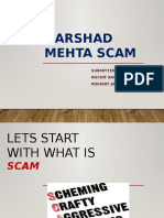 Harshad Mehta Scam: Submitted By-: ROCHIT BANTHIA-15113097 RISHANT JAIN - 15113096