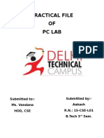 Practical File OF PC Lab: Submitted To:-Ms. Vandana Hod, Cse Submitted By: - Aakash R.N.: 15-CSE-L01 B.Tech 3 Sem