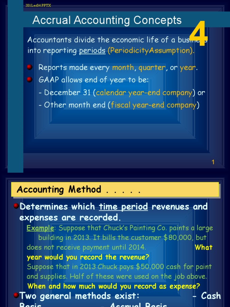 Accrual Accounting Concepts: Accountants Divide The Economic Life of A
