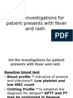 List The Investigations For Patient Presents With Fever and Rash
