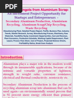 Download Aluminium Ingots from Aluminium Scrap An Investment Project Opportunity for Startups and Entrepreneurs - Secondary Aluminum Production Aluminium Recycling Aluminum ScrapChip Recycling Waste Recycling Manufacturing Plant Detailed Project Report Profile Business Plan Industry Trends Market Research Survey Manufacturing Process Machinery Raw Materials Feasibility Study Investment Opportunities Cost and Revenue Plant Economics Production Schedule Working Capital Requirement Plant Layout Process Flow Sheet Cost of Project Projected Balance Sheets Profitability Ratios Break Even Analysis  by Ajay Gupta SN330832433 doc pdf