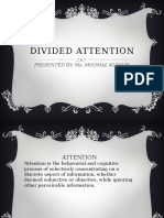Divided Attention: Presented By: Ms. Moomal Kumari