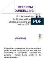 Referral Counselling: Dr. I. Arivanandham Dy. Director and Faculty Christian Counselling Centre Vellore - 632 001