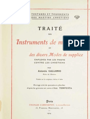 A. Gallonius, Traité Des Instruments de Martyre Et Des Divers Modes de  Supplice, Paris 1904, PDF, Martyr