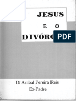 Ex-Padre Dr. Aníbal Pereira dos Reis - Jesus e o Divórcio