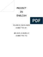 Project IN English: Eduard R. Nacalaban Submitted By: Mr. Ruel B. Murillo Submitted To