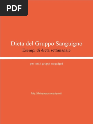Menu Settimanale Dieta Per Gruppi Sanguigni A Sangue Positivo Plan De Dieta Para Grupo Sanguineo O Negativo