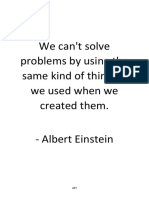 We Can't Solve Problems by Using The Same Kind of Thinking We Used When We Created Them