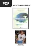 A Dor, A Luta e o Recomeco (Carlos Bernardo Loureiro)