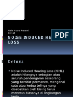 Noise Induced Hearing Loss