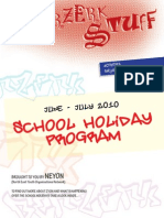 School Holida Y Program: June - July 2 0 1 0