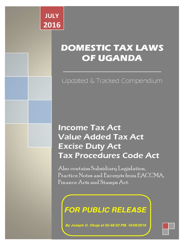 Domestic Tax Laws of Uganda 2016. Updated and Tracked Compendium. PDF