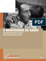 A Necessidade de Saber: Restabelecimento de Laços Entre Famílias Separadas