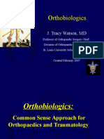 Orthobiologics: J. Tracy Watson, MD