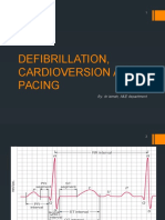 Defibrillation, Cardioversion and Pacing: By: DR Ismah, A&E Department