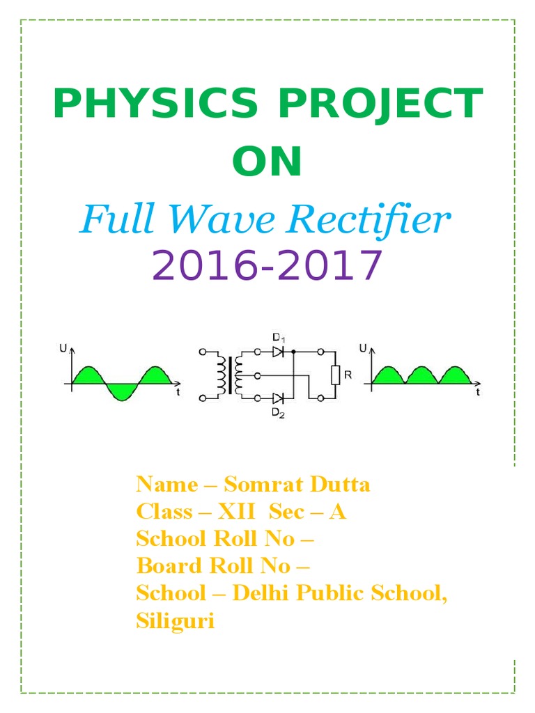 Physics Project on Full Wave Rectifier Class 12 CBSE Electric Current