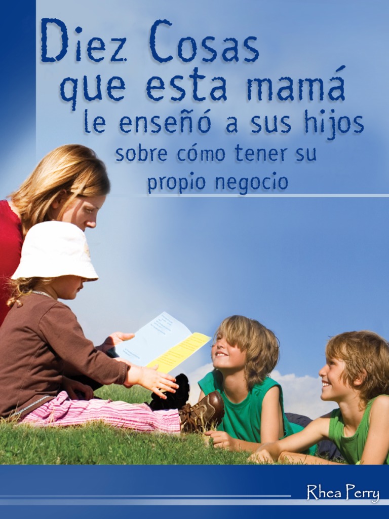 Diez Cosas Que Esta Mamá Les Enseñó A Sus Hijos - Rhea Perry PDF | PDF ...