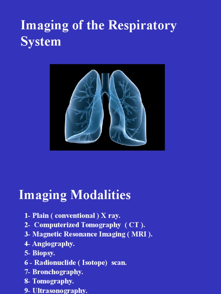 Respiratory Imaging Techniques Overview | PDF | Lung | Respiratory Tract
