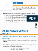 Sound Investment Decisions Should Be Based On The Net Present Value (NPV) Rule. Problems To Be Resolved in Applying The NPV Rule