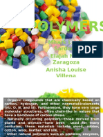 Polymers: Mhark Louie Sardaña Elajah Mae Zaragoza Anisha Louise Villena