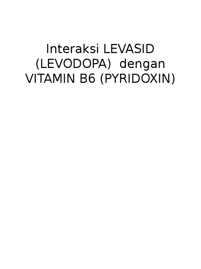 Interaksi Levasid (Levodopa) Dengan Vitamin b6 PDF