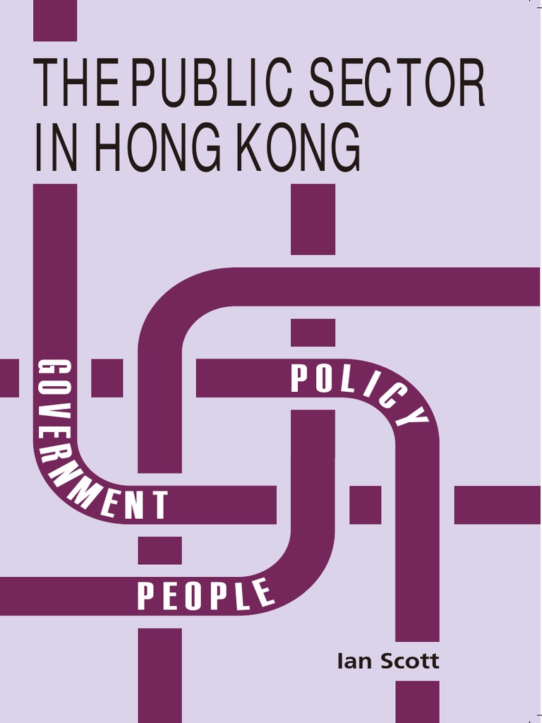 The Public Sector in Hong Kong Civil Service Hong Kong