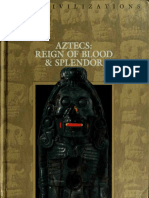 Aztecs - Reign of Blood and Splendor (History Arts Ebook)