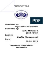 Submitted To: Engr. Akbar Ali Qureshi Submitted By: Talha Mahmood 2013-ME-05 Subject: Quality Management Date: 07-09-2016