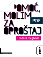 U Pomoc, Molim Za Oprostaj - Frederik Begbede