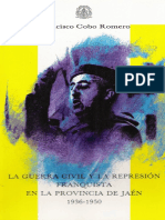 Cobo Romero, Francisco - La Guerra Civil y La Represión Franquista en La Provincia de Jaén 1936-1950