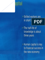 Skilled Workers Are in Short Supply The Half-Life of Knowledge Is About Three Years