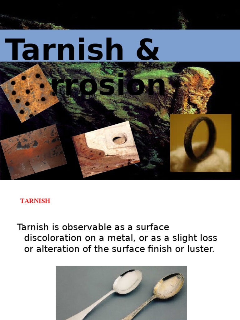 tarnish and corrosion.pptx Corrosion Metals