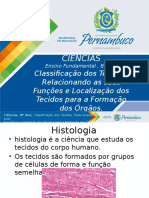 Classificação dos tecidos, relacionando as suas funções e localização dos tecidos para a formação dos órgãos.pptx