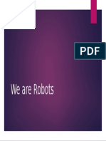 We Are Robots