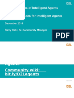 Intelligent Uses of Intelligent Agents and New Intelligences For Intelligent Agents