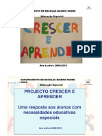 APRESENTAÇÃO - Projecto "Crescer e Aprender" - Uma Resposta Aos Alunos Com Necessidades Educativas Especiais