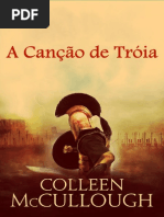 A Cancao de Troiaaa - Colleen McCullough