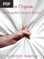 Download His Orgasm - 10 Things Hes Dying to Tell You  by JemGirl SN33380786 doc pdf
