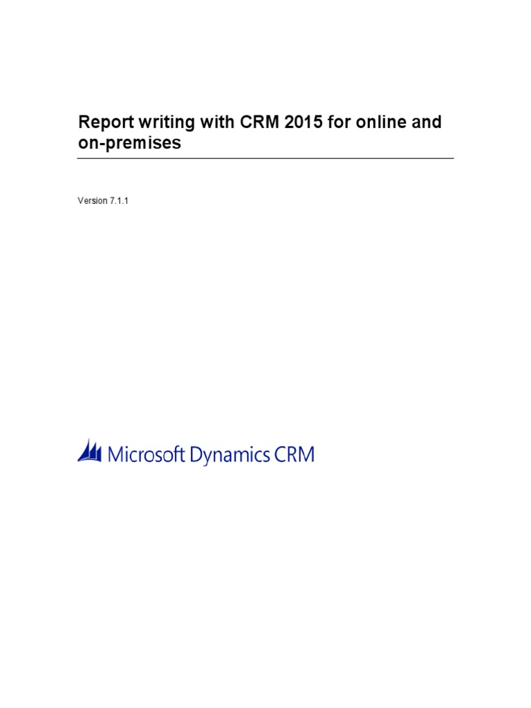 Report Writing With CRM 2015 For Online and On-Premises | PDF