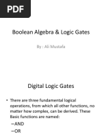 Boolean Algebra & Logic Gates: By: Ali Mustafa