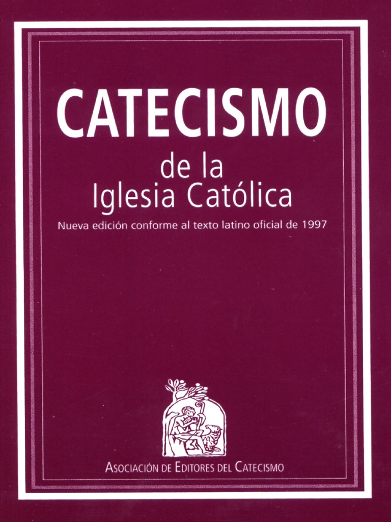 Catecismo de La Iglesia Católica (Ed. 1997) PDF | PDF | Religión y ...